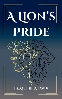 A Lion's Pride by de Alwis, D. M.