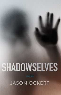 Shadowselves by Ockert, Jason