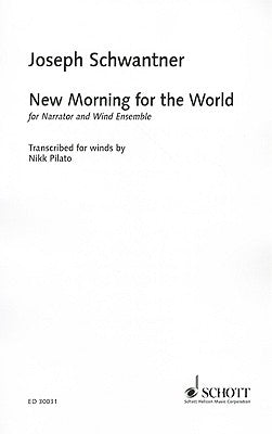 New Morning for the World: For Narrator and Wind Orchestra by Schwantner, Joseph