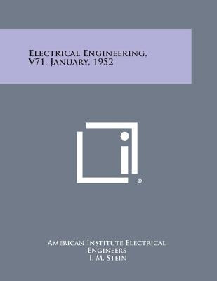 Electrical Engineering, V71, January, 1952 by American Institute Electrical Engineers