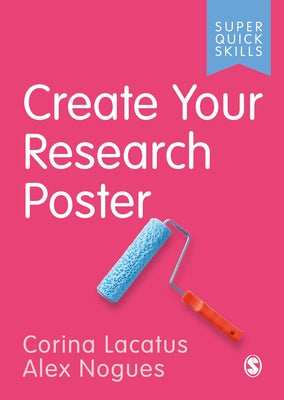 Create Your Research Poster by Lacatus, Corina