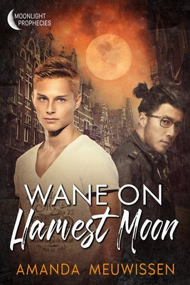 Wane on Harvest Moon: Volume 3 by Meuwissen, Amanda