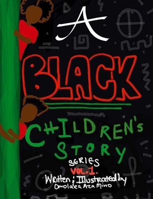 A (Black) Children's Story Series by Mino, Omolara Aza