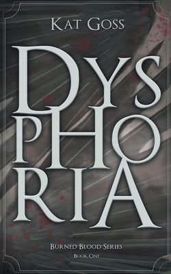 Dysphoria by Goss, Kat