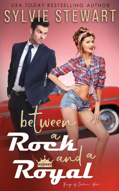 Between a Rock and a Royal by Stewart, Sylvie