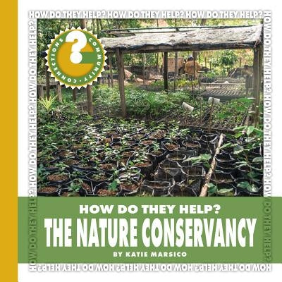 The Nature Conservancy by Marsico, Katie
