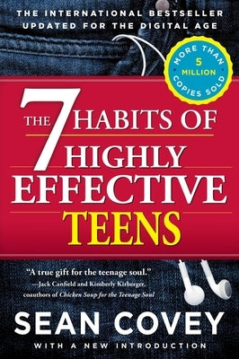 The 7 Habits of Highly Effective Teens by Covey, Sean