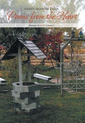 Poems from the Heart: Because of Dad Volume I by Zahn, Kristy Shaffer