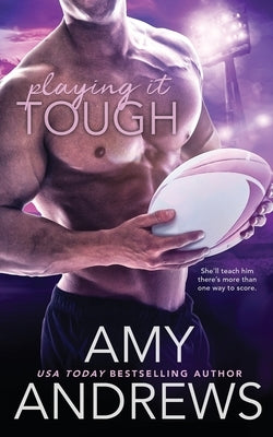 Playing It Tough by Andrews, Amy