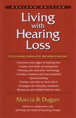 Living with Hearing Loss by Dugan, Marcia B.