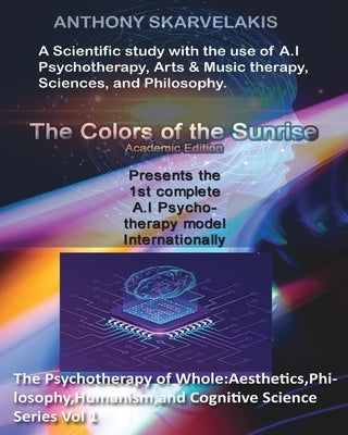 The Colors of the Sunrise: Academic Edition: Color Version by Skarvelakis, Anthony