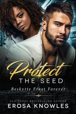 Protect the Seed by Knowles, Erosa