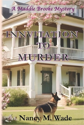 Innvitation to Murder: A Maddie Brooke Mystery by Wade, Nancy M.