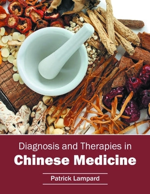 Diagnosis and Therapies in Chinese Medicine by Lampard, Patrick