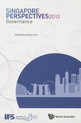 Singapore Perspectives 2013: Governance by Koh Gillian