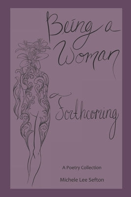 Being a Woman: Forthcoming by Sefton, Sammi Lee