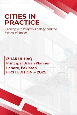 Cities in Practice by Haq, Izhar Ul