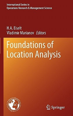 Foundations of Location Analysis by Eiselt, H. A.