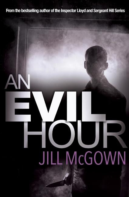 An Evil Hour by McGown, Jill