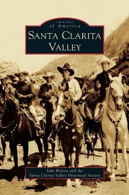 Santa Clarita Valley by Boston, John