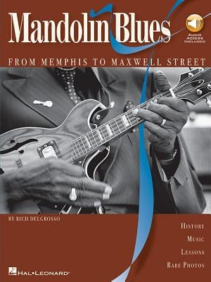 Mandolin Blues: From Memphis to Maxwell Street by Delgrosso, Rich
