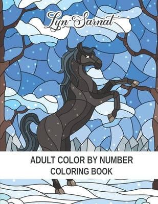 Adult Color By Number Coloring Book: Stress Relieving Design and Relaxing Coloring Pages by Sarnat, Lyn