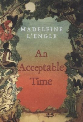 An Acceptable Time by L'Engle, Madeleine