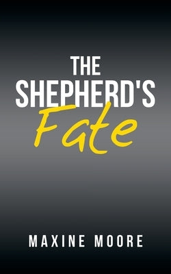 The Shepherd's Fate by Moore, Maxine