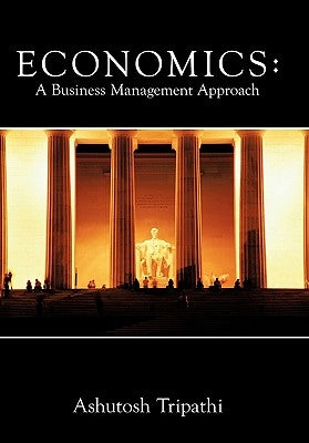 Economics: A Business Management Approach by Tripathi, Ashutosh
