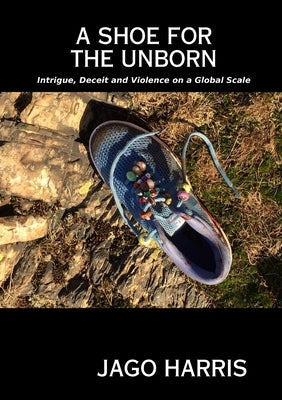 A shoe for the unborn by Harris, Jago
