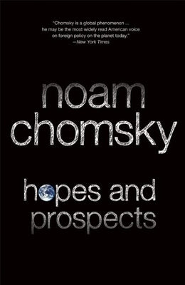 Hopes and Prospects by Chomsky, Noam
