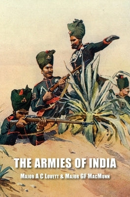 The Armies of India by Lovett, Major A. C.