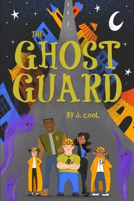 The Ghost Guard by Cool, Joel