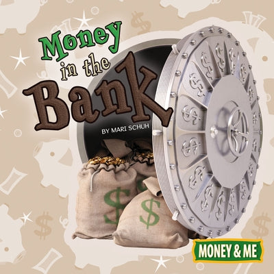 Money in the Bank by Schuh, Mari C.