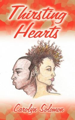 Thirsting Hearts by Solomon, Carolyn