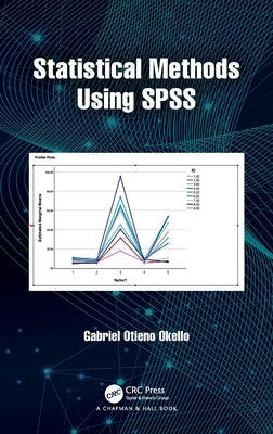 Statistical Methods Using SPSS by Otieno Okello, Gabriel