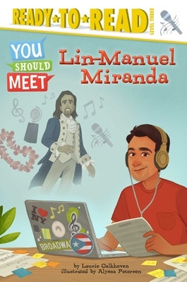 Lin-Manuel Miranda: Ready-To-Read Level 3 by Calkhoven, Laurie