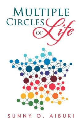 Multiple Circles of Life by Aibuki, Sunny O.