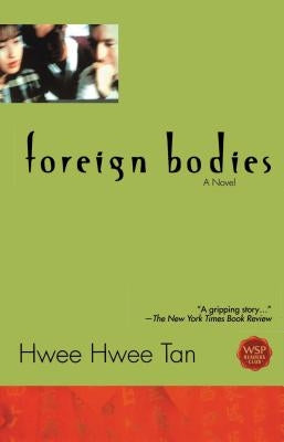 Foreign Bodies by Tan, Hwee Hwee