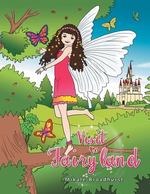 Visit to Fairyland by Broadhurst, Mikale