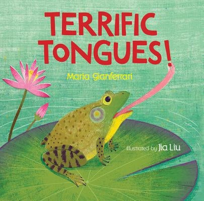 Terrific Tongues! by Gianferrari, Maria