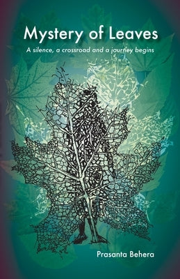 Mystery Of Leaves by Behera, Prasanta