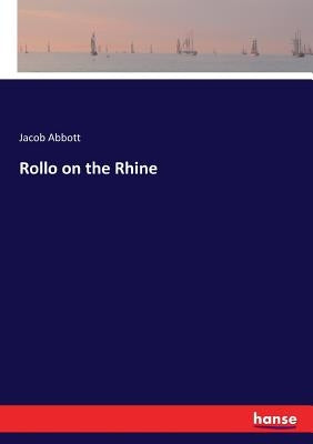 Rollo on the Rhine by Abbott, Jacob