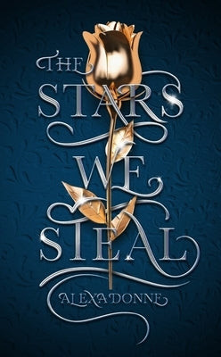 The Stars We Steal by Donne, Alexa