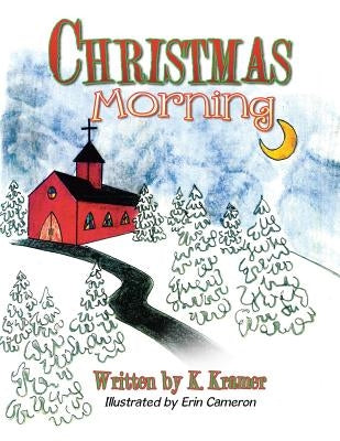 Christmas Morning by Kramer, Ken