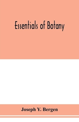 Essentials of botany by Y. Bergen, Joseph