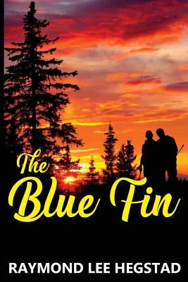 The Blue Fin by Hegstad, Glena Louise