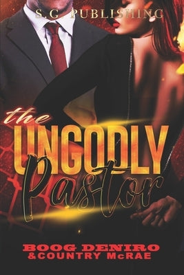 The Ungodly Pastor by Deniro, Boog