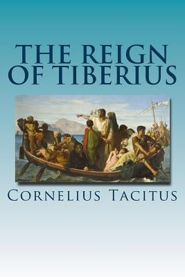 The Reign of Tiberius by Gordon, Thomas