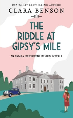 The Riddle at Gipsy's Mile by Benson, Clara